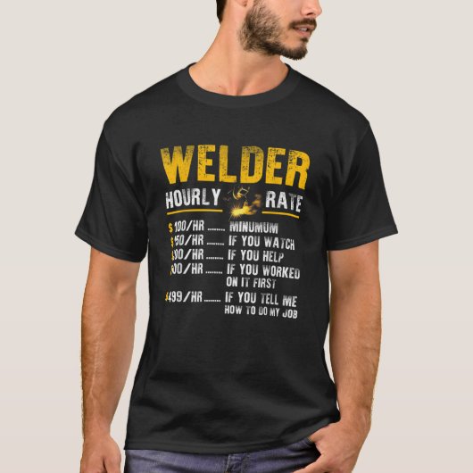 Lasser Uurtarief Grappige Lasser Mannen Lassen T S T-shirt (Voorkant)