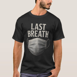 Last Breath T-shirt