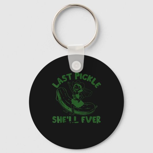 Last Ckle She'll Ever Tickle Funny Ckle Bacheloret Sleutelhanger (Voorkant)
