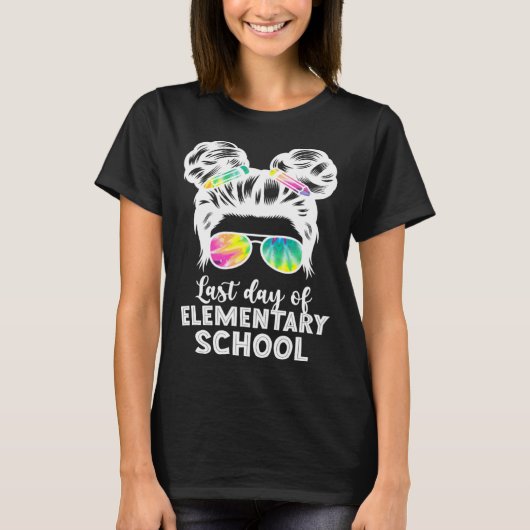 Last Day Of Elementary School Graduation Messy Bun T-shirt (Voorkant)
