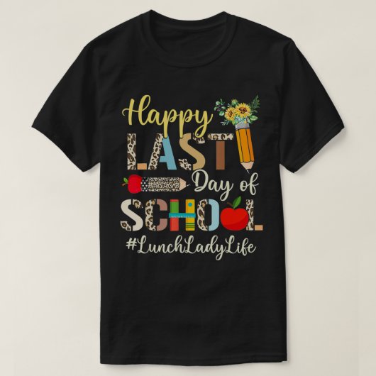 Last Day Of School Lunch Lady Life Summer Vibes T-shirt (Design voorkant)