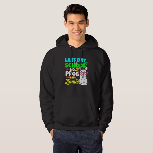 Last Day Of School No Prob Llama Alpaca Teacher Ki Hoodie (Voorkant volledig)
