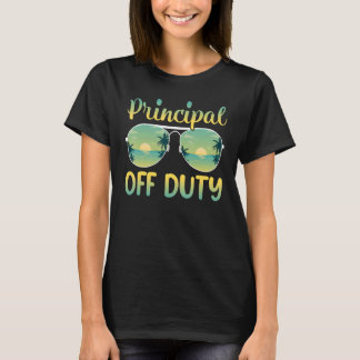 Last Day Of School Principal Off Duty Summer T-shirt