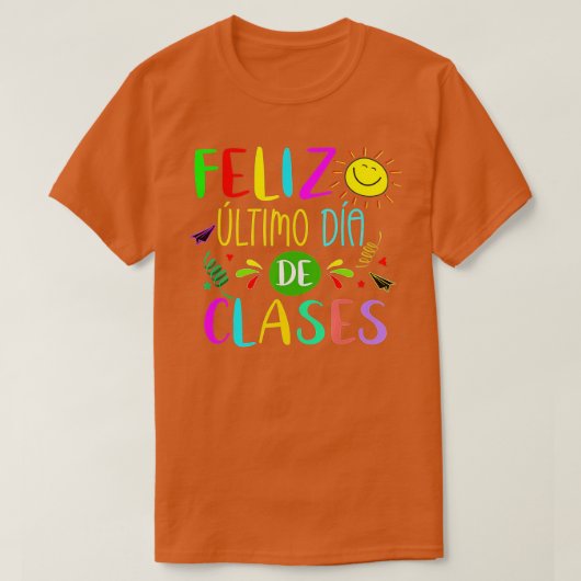 Last Day Of School Summer Spanish Teacher Or Stude T-shirt (Design voorkant)