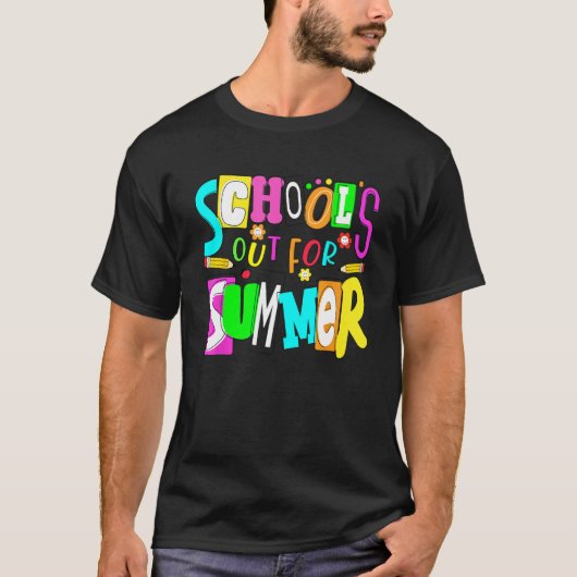 Last Day Of School Teacher Schools Out For Summer  T-shirt (Voorkant)