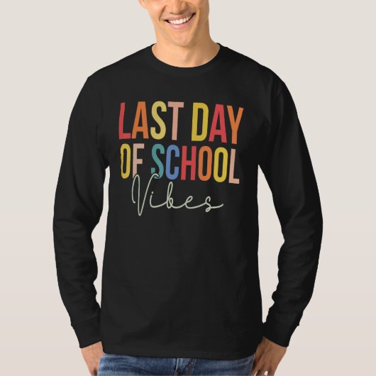 Last Day of School Vibes Happy End Of School Hello T-shirt (Voorkant)
