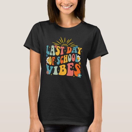 Last Day of School Vibes Happy End Of School Hello T-shirt (Voorkant)