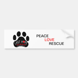 Last Hope K9 Rescue Bumpersticker PeaceLoveRescue