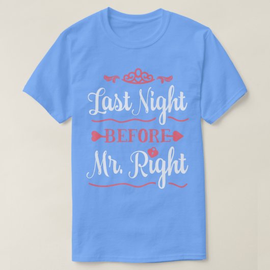 Last Night Before Mr  T-shirt (Design voorkant)