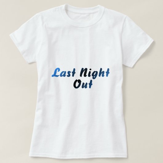 Last Night Out (blauw) T-shirt (Design voorkant)