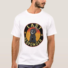 Last Responder Last Responder Car deca Last Respon T-shirt
