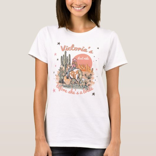 Last Ride Westerne Cowgirl Bachelorette T-shirt (Voorkant)