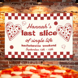 Last Slice Pizza Bachelorette Weekend Feest Banner