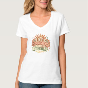 Late Bloeiers Schijnen het Felst Retro Quote Vro T-shirt