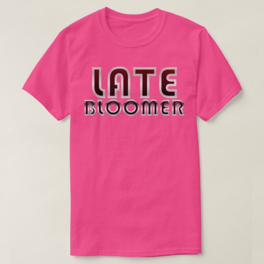 Late Bloomer T-shirt (Design voorkant)