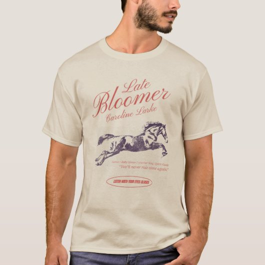 Late Blooming Horse T-shirt (Voorkant)