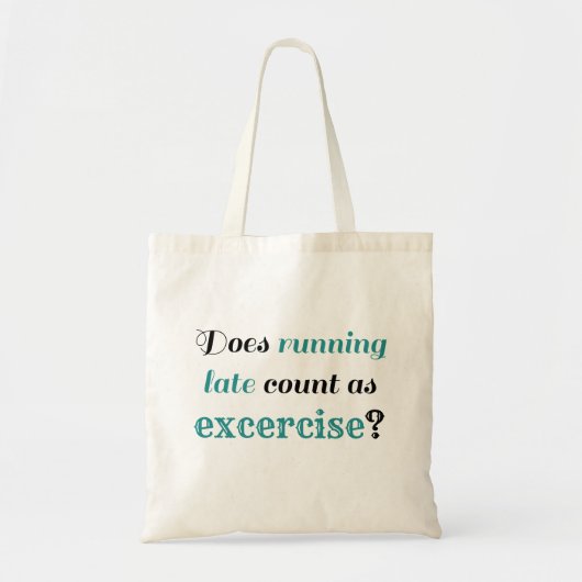 Late EXCERCISE Funny humor Tote Bag (Voorkant)