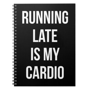 Late hardlopen is mijn cardio - grappige nieuwighe notitieboek
