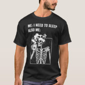 Late Night Coffee  Caffeine Skeleton Need Sleep T-shirt (Voorkant)