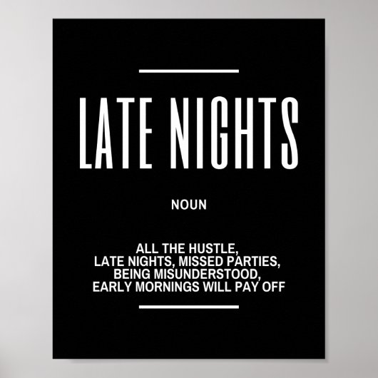 Late Nights Motivatie Citaat Poster (Voorkant)