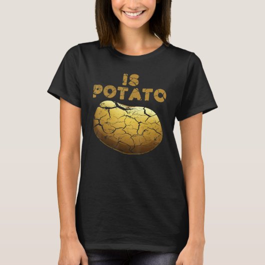 Late Show Is Potato Funny Is Potato - Is Potato As T-shirt (Voorkant)