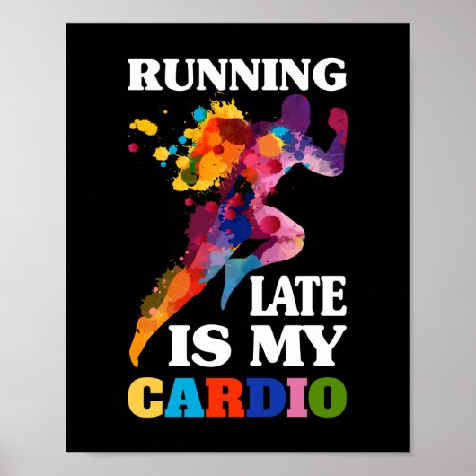 Late uitvoering is mijn cardio Fitness-training Poster (Voorkant)