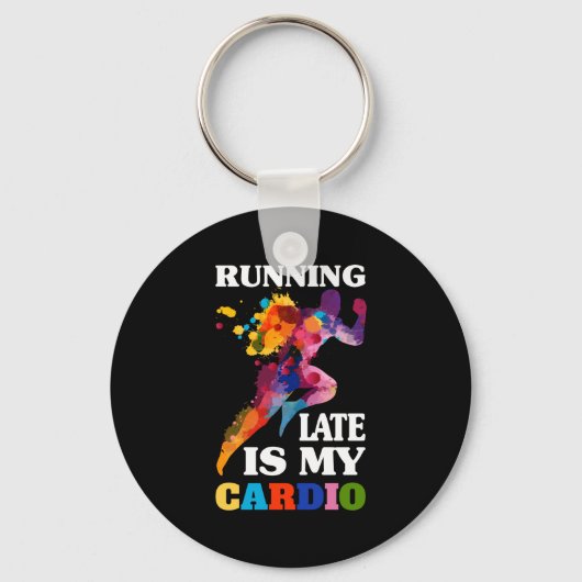 Late uitvoering is mijn cardio Fitness-training Sleutelhanger (Voorkant)