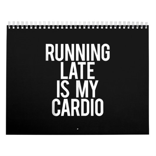 Late uitvoering is mijn cardio Funny Gezegde Worko Kalender (Hoes)