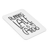 Late uitvoering is mijn Cardio Funny Workout Quote Magneet (Rechterzijde)