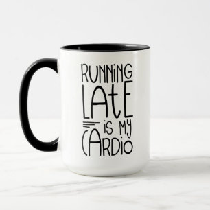 Late uitvoering is mijn Cardio Funny Workout Quote Mok