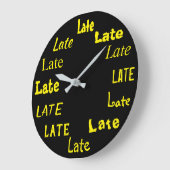 Late Word Print Funny Grote Klok (Hoek)