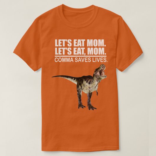 Laten eten mam komma redt levens grappige interpun t-shirt (Design voorkant)