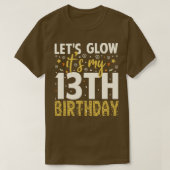 Laten gloed feest 13e verjaardag cadeau t-shirt (Design voorkant)