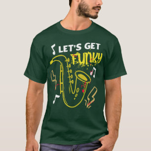 Laten krijgen funky saxofoon leuke muziek t-shirt
