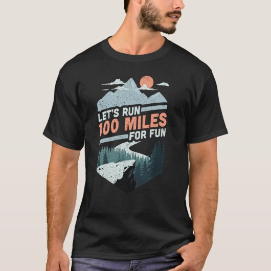 Laten we 100 mijl ultrarunning ultra trail draaien t-shirt (Voorkant)