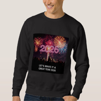 Laten we 2026 een geweldig jaar maken Vuurwerk  Trui