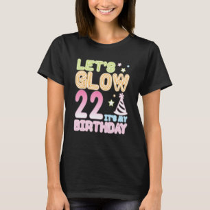 Laten we 22 jaar oud zijn Het is mijn verjaardag H T-shirt