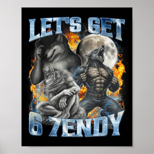 Laten we 6 7endy Cool Grappige Alpha Wolf Weerwolf Poster