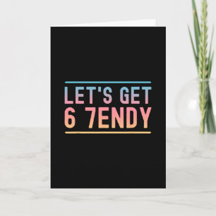 Laten we 6 7endy Grappige Zes Zeven Meme Humor Aur Kaart