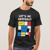Laten we Abstract zijn Schattige Schattig Kawaii A T-shirt (Voorkant)