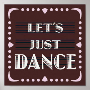 Laten we alleen Dance gebruiken. Poster