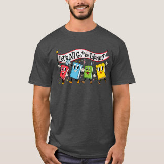 Laten we allemaal naar de bibliotheek marcherende t-shirt