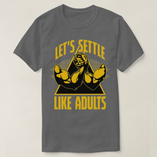 Laten we als volwassen worstelaar gaan zitten t-shirt (Design voorkant)