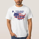 "Laten we Amerika weer een soort T-shirt maken" (Voorkant)