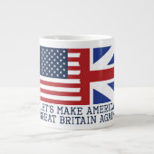 Laten we Amerika weer tot Groot-Brittannië maken - Grote Koffiekop (Voorkant)