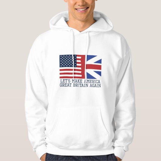 Laten we Amerika weer tot Groot-Brittannië maken - Hoodie (Voorkant)