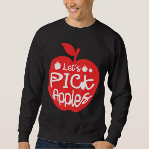 Laten we Apples Apple Picker Fruit Lover Apple E p Trui