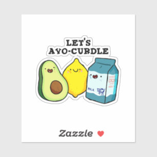 Laten we Avo-Curdle Funny Food Pun Vinyl Sticker