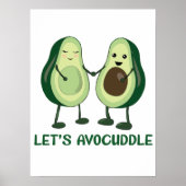 Laten we Avocuddle - Funny Avocado Pun Poster (Voorkant)