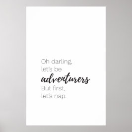 Laten we avonturiers zijn, maar laten we eerst pos poster